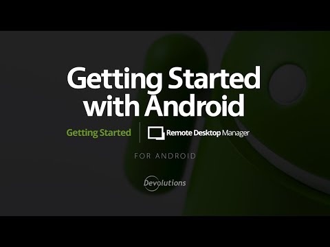 Getting Started with Devolutions Remote Desktop Manager for Android