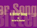 A Bitter Song - Butterfly Boucher