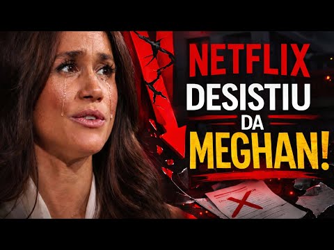 MEGHAN MARKLE FRACASSA NA NETFLIX E PERDE CONTRATO DA MARCA POR REJEIÇÃO