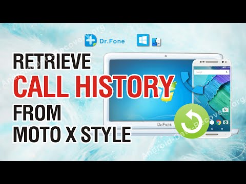 How to Retrieve Lost or Deleted Call History from Moto X Style How to Retrieve Lost or Deleted Call History from Moto X Style