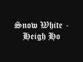 snow white heigh ho