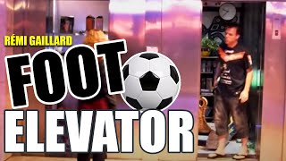 Foot Elevator par Rémi Gaillard