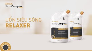 Uốn Cúp Tầng 45 Độ Với Uốn Siêu Sóng RELAXER LAVOX NANO COMPLEX Uốn Cúp Tầng 45 Độ Với Uốn Siêu Sóng RELAXER LAVOX NANO COMPLEX