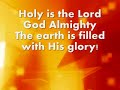 HOLY IS THE LORD HOLY IS THE LORD