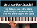 Hear and Play Jazz 201: How To Play The Bebop Scale Better Than Ever!