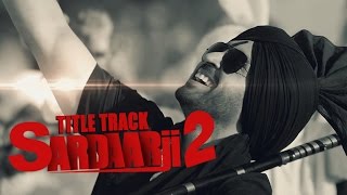 Sardaarji 2 (Title Song)  Diljit Dosanjh Sonam Baj