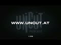 Uncut Podcast 26 - Diagonale Eröffnung