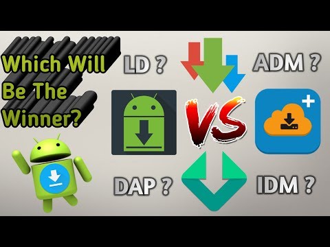 Android Download Manager Competition! DAP vs ADM Pro vs IDM+ vs LoaderDroid Pro (Best Apps of 2017)