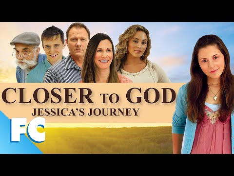 Closer To God: Jessica’s Journey (2012) | Full Family Drama Movie