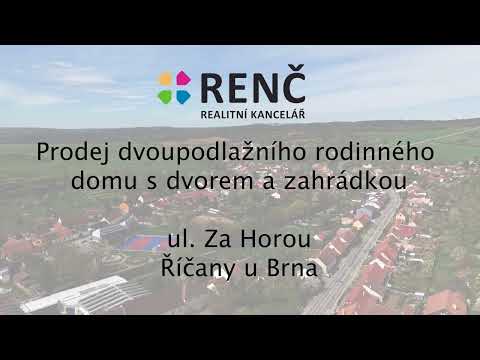 Video Prodej dvoupodlažního rodinného domu s dvorem a zahrádkou v Říčanech u Brna v ulici Za Horou