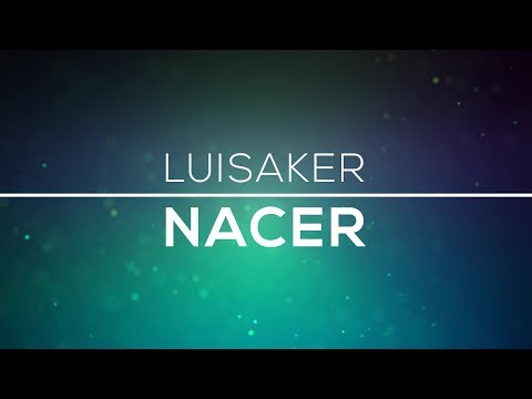 Nacer - Luisaker