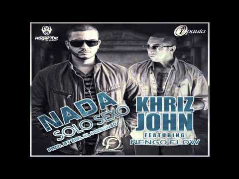 Khriz John Ft. &Ntilde;engo Flow - Nada Solo Sexo (Radio Rip) -