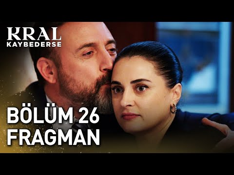 Kral Kaybederse 26. Bölüm Fragmanı                                                                                                                                                                                                                        