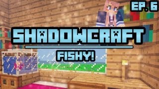 Fishy! | ShadowCraft | Ep. 6