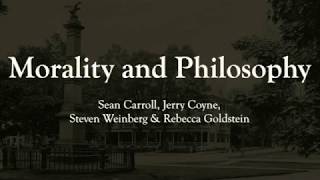 Morality and Philosophy: Sean Carroll et al