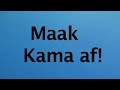 Maak kama af