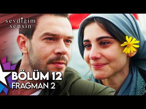 Sevdiğim Sensin 12. Bölüm 2. Fragmanı                                                                                                                                                                                                                     