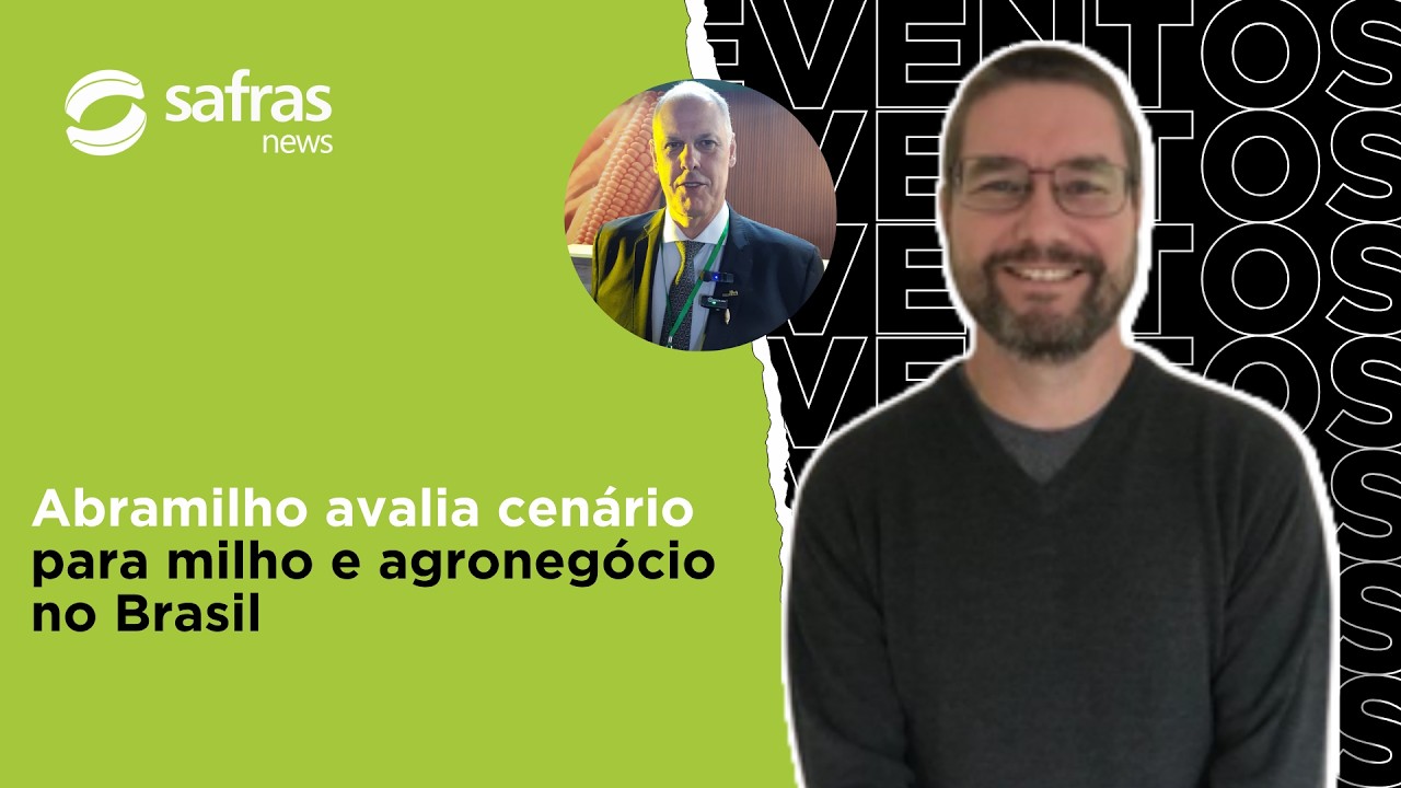 Que cenário se espera para setor de milho e do agronegócio no Brasil? Congresso Abramilho