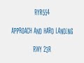 RYR554 EIDW - EGCC Approach and Hard Landing