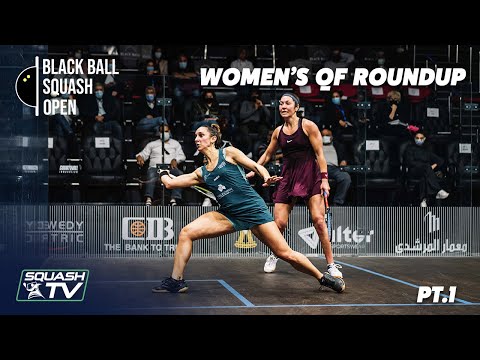 Squash: CIB Black Ball Open 2021 - Women's QF Roundup  [Pt.1]