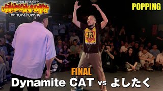 Dynamite CAT vs よしたく – Hook up POPPING FINAL