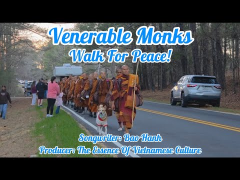 A Song For Walk For Peace - Venerable Monks Walk For Peace!