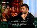 George Michael interview at Greek TV,part B