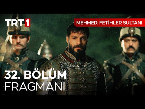 Mehmed Fetihler Sultanı 32. Bölüm Fragmanı                                                                                                                                                                                                                