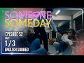 Someone, Someday | Episode 52 (1/3) | October 6, 2026 | (w/ English Subs)