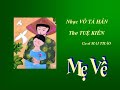 GĐPT - MẸ VỀ - Nhạc Võ Tá Hân - Thơ Tuệ Kiên - Ca sĩ Mai Thảo