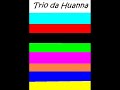 Trio da Huanna