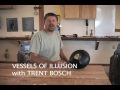 Vessels of Illusion with Trent Bosch