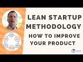 How to improve your product - Lean Startup Methodology