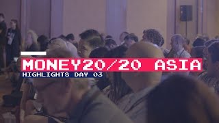 Money20/20 Asia | Highlights Day 3