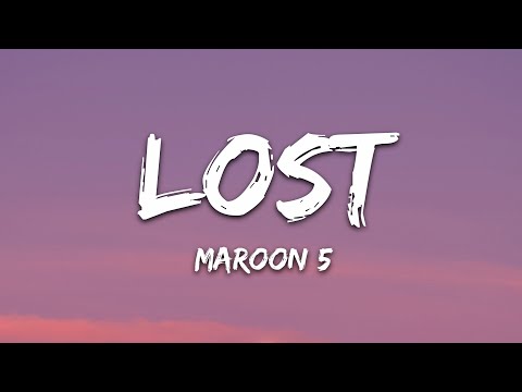 Maroon 5 - Lost (Lyrics)