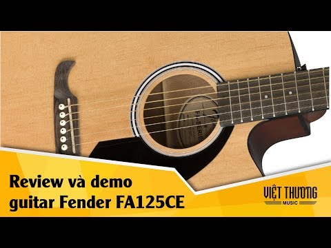 Review và demo nhanh guitar Fender FA125CE