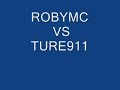 Roby mc versus Ture911