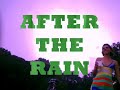 AFTER THE RAIN