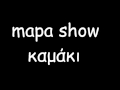 Mapa show - Kamaki