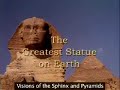 Visions of The Sphinx and Pyramids