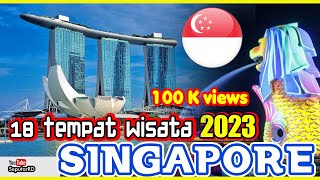 18 Tempat Wisata SINGAPORE yang paling populer Tah