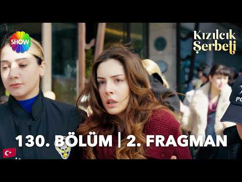 Kızılcık Şerbeti 130. Bölüm 2. Fragmanı                                                                                                                                                                                                                   