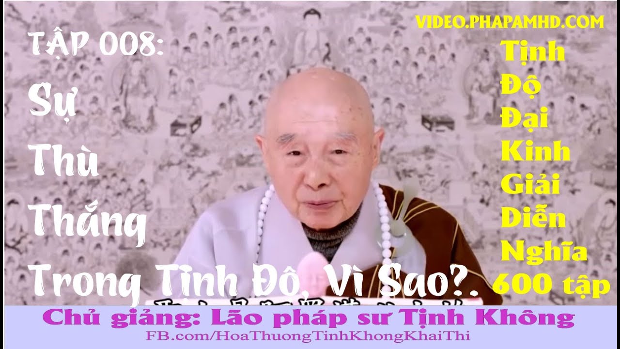 TẬP 008, Sự Thù Thắng Trong Tịnh Độ, Vì Sao, Tịnh Độ Đại Kinh Giải Diễn Nghĩa, Diệu Âm