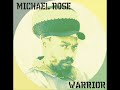 Michael Rose - Warrior Michael Rose - Warrior