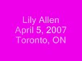 Lily Allen live @ The Phoenix in T.O - 04/05/07 Lily Allen live @ The Phoenix in T.O - 04/05/07