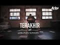  Terakhir (Official Music Video with Lyric) 