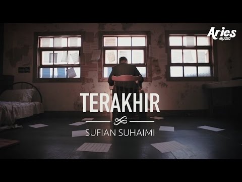 Lagu Sufian Suhaimi - Terakhir