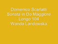 Domenico Scarlatti - Sonata in Do maggiore - L 104 - Wanda Landowska
