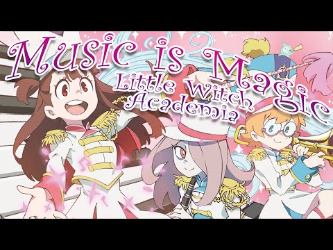 The Magical Music of Little Witch Academia || Setting the Tone