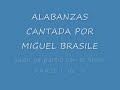 Alabanzas de Miguel Brasile 1 de 5